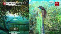 ഈ ചിത്രകാരന്‍ പ്രകൃതിയുടെ കാവല്‍ക്കാരന്‍; വയനാടിനായി 'വുമൺ ഇൻ നേച്ചർ' പ്രദര്‍ശവുമായി പാരീസ് മോഹന്‍കുമാര്‍