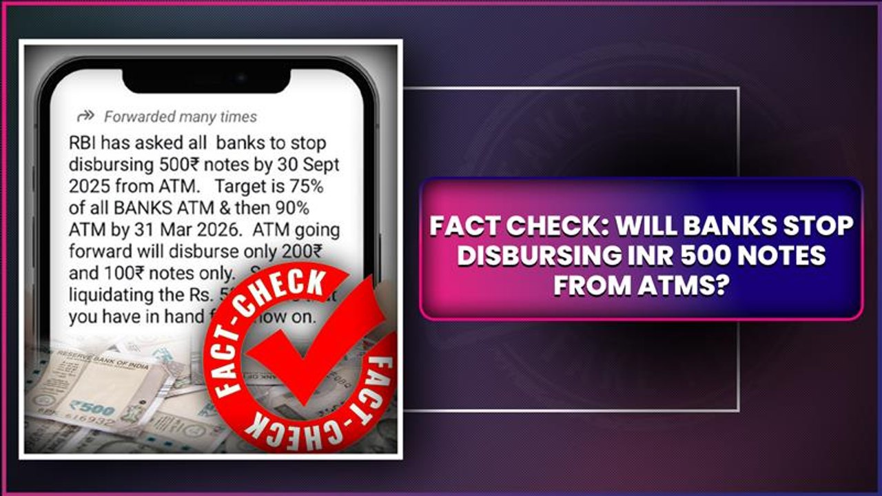 Has RBI Really Asked Banks To Stop Disbursing INR 500 Notes From ATMs? Centre Debunks Fake Message