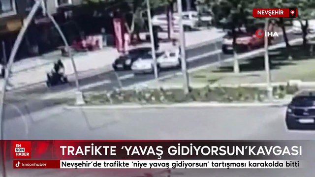 Nevşehir'de trafikte ‘niye yavaş gidiyorsun’ kavgası