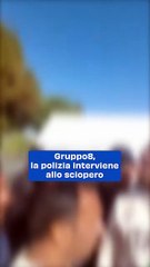 Gruppo8, la polizia interviene allo sciopero: il video