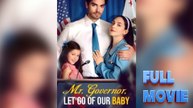Mr. Governor Let Go of My Baby Short Drama