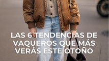 Las 6 tendencias de vaqueros que más verás este otoño