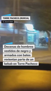 Decenas de hombres armados con bates destrozan un kebab en Torre Pacheco