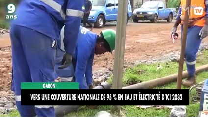 [#Reportage] Gabon : vers une couverture nationale de 95 % en eau et électricité d’ici 2032