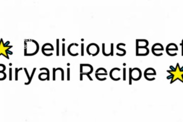 "Simple & Tasty Beef Biryani Recipe