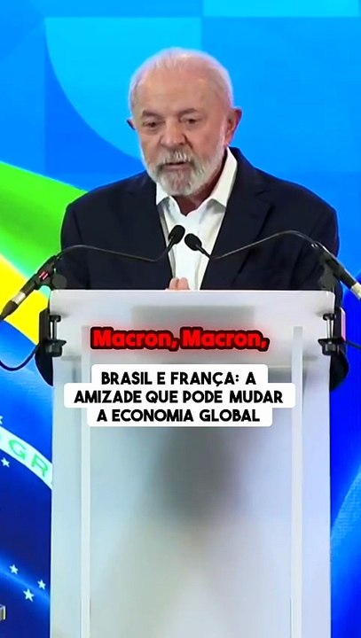 Brasil e França_ A Amizade que Pode Mudar a Economia Global