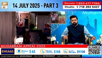 Ehsaas Telethon | Muharram Appeal 2025 | 14 July 2025 | Part 3 | ARY QTV
