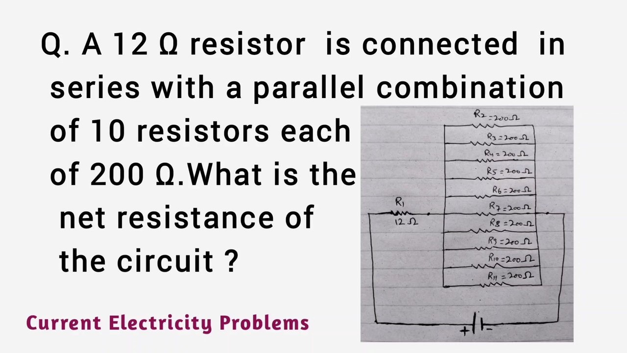 A 12 ohm resistor is connected in series with a parallel combination of 10 resistors each of 200 ohm. what is the net resistance of the circuit?