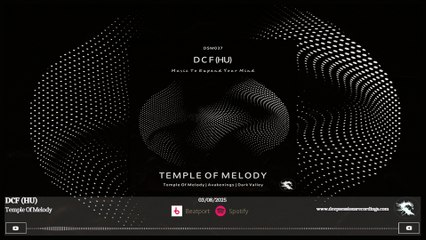 DSM037 DCF (HU) - Temple Of Melody • Deepsessions Melodic