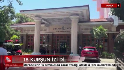 Muğla'da darbecilerin 15 Temmuz’da zarar verdiği oteldeki izler muhafaza ediliyor