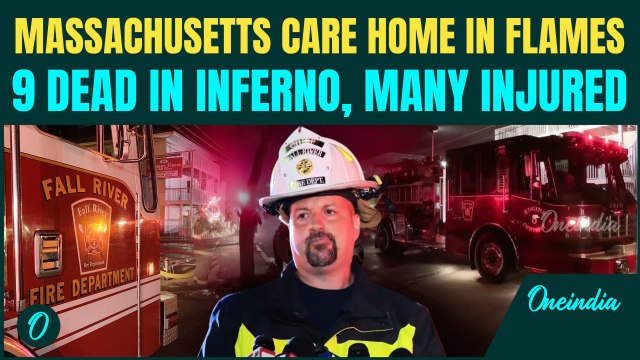 Massachusetts Fire Disaster: 9 DEAD, Dozens Hospitalized as Fire RIPS Through Fall River Care Home