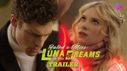 Fated To Miss- The Luna In His Dreams