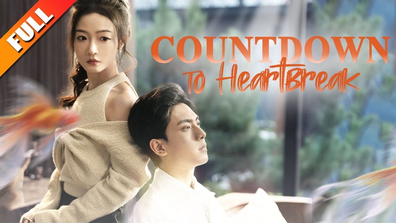 Countdown To Heartbreak  - Full Movie