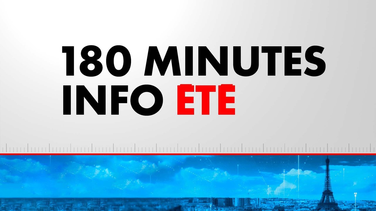180 Minutes Info Été (Émission du 14/07/2025)