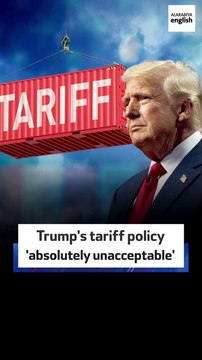 Trump's tariff policy 'absolutely unacceptable'