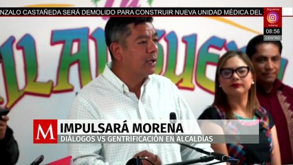 Grupo Parlamentario de Morena impulsará diálogos sobre las implicaciones de gentrificación