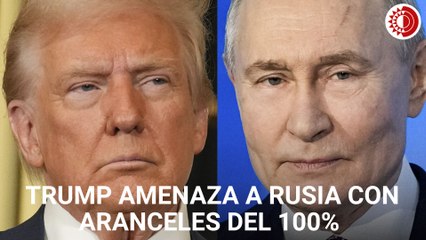 Trump amenaza a Rusia con aranceles del 100% si no hay paz en Ucrania