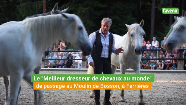 Le Meilleur dresseur de chevaux au monde de passage au Moulin de Bosson, à Ferrières