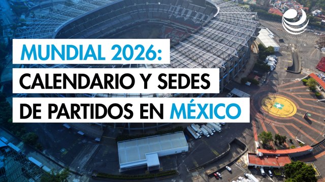 Mundial 2026: Calendario y sedes de partidos en México desde la fase de grupos hasta octavos de final