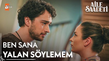“Seni ilk gördüğüm andan itibaren sana hiç yalan söylemedim...'' - Aile Saadeti 5. Bölüm