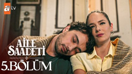Aile Saadeti 5. Bölüm: Eski Sırlar ve Yeni Bağlar 🔑