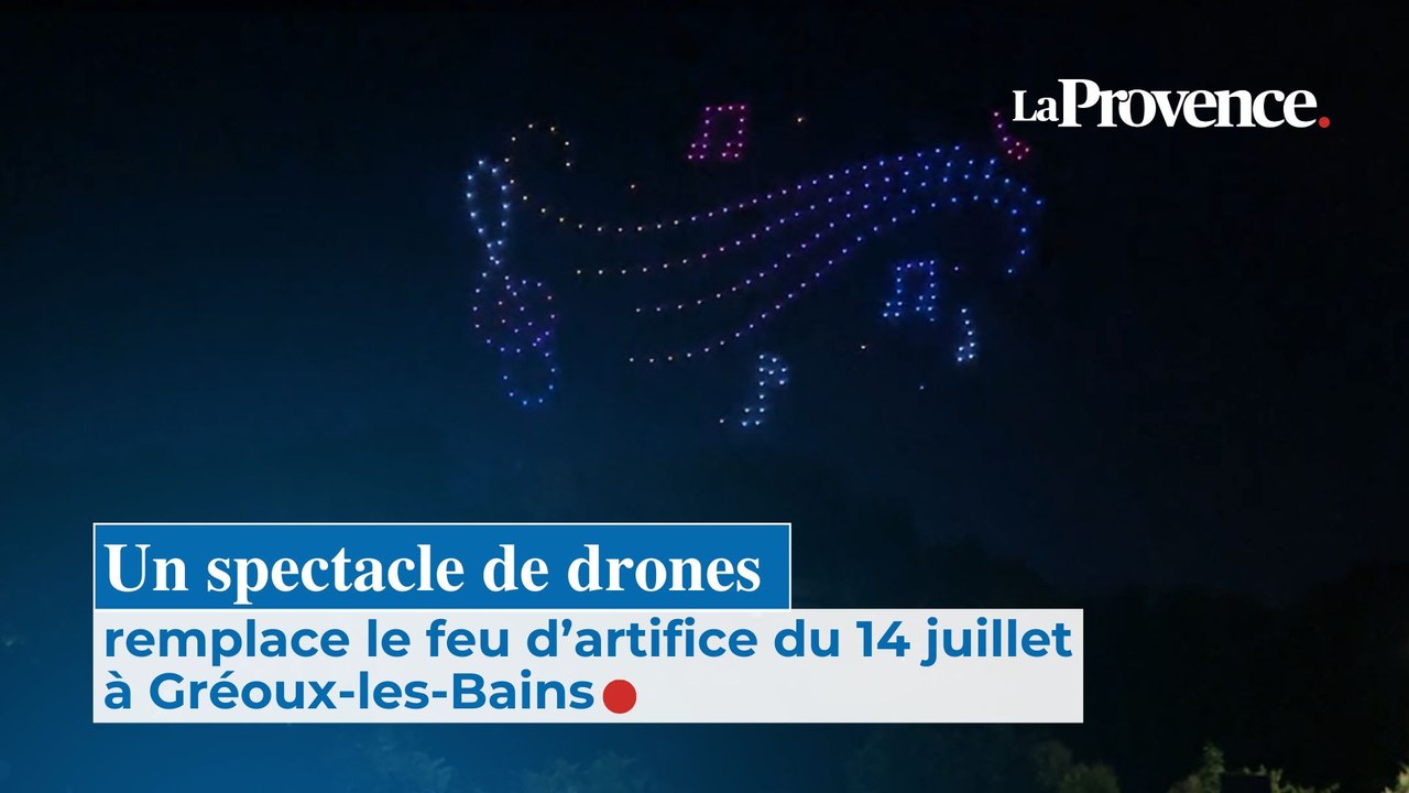 Un spectacle de drones remplace le feu  d’artifice du 14 juillet  à Gréoux-les-Bains