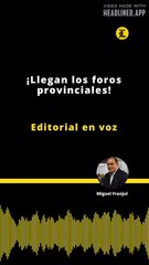 Editorial | ¡Llegan los foros provinciales!