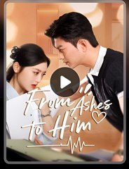 FRON ASHES TO HIM- Drama FULL MOVIES ENGLISH SUB