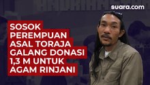 Sosok Perempuan Asal Toraja Galang Donasi 1.3 Miliar untuk Agam Rinjani