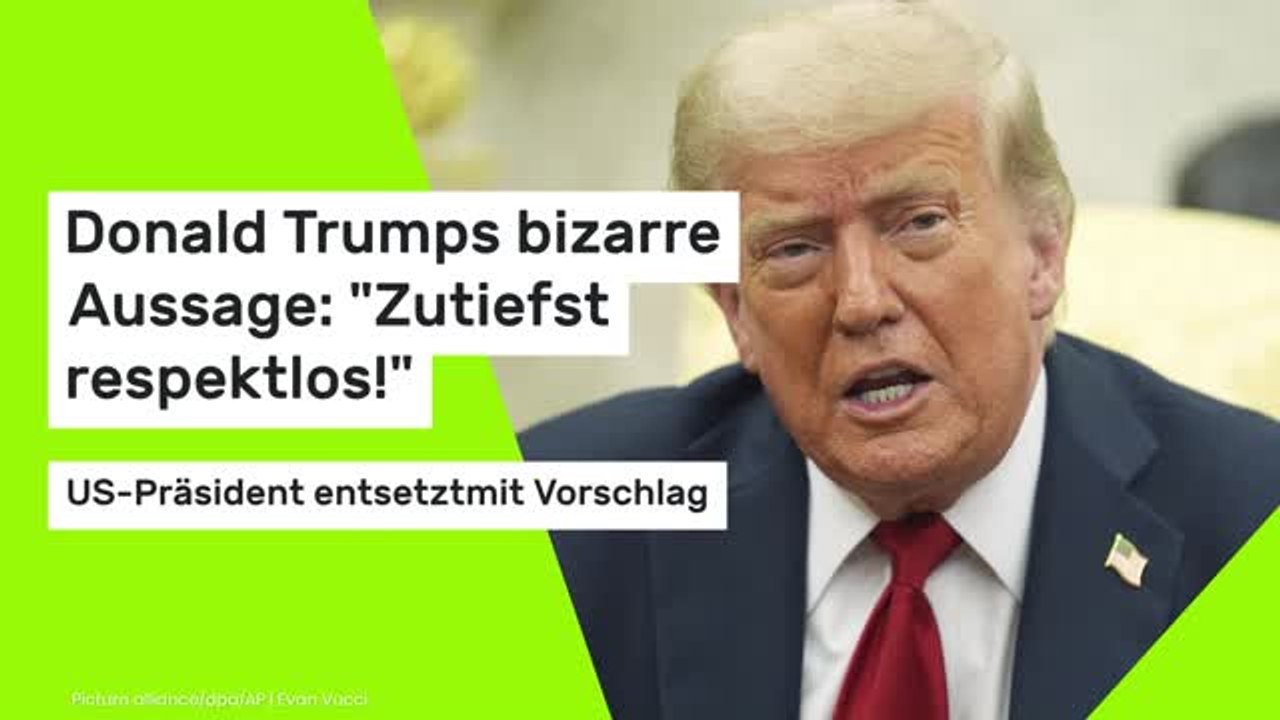 Donald Trumps bizarre Aussage: 'Zutiefst respektlos!' US-Präsident entsetzt mit Vorschlag