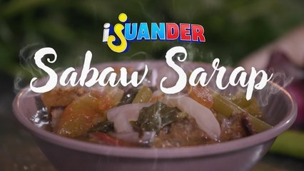 Pangmalakasang sabaw ng mga Pinoy, tikman! (Full Episode) | I Juander
