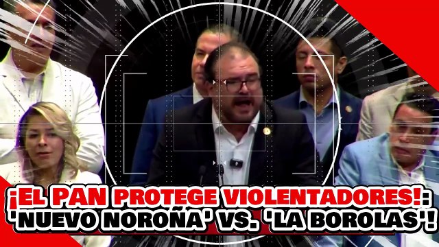 🔥🚨¡EL PAN PROTEGE VIOLENTADORES! ¡ADRIÁN ‘EL NUEVO NOROÑA’ EXPLOTA CONTRA la ESPOSA del 'BOROLAS'!