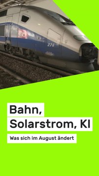 Bahn: Bahn, Solarstrom, KI – was sich im August ändert