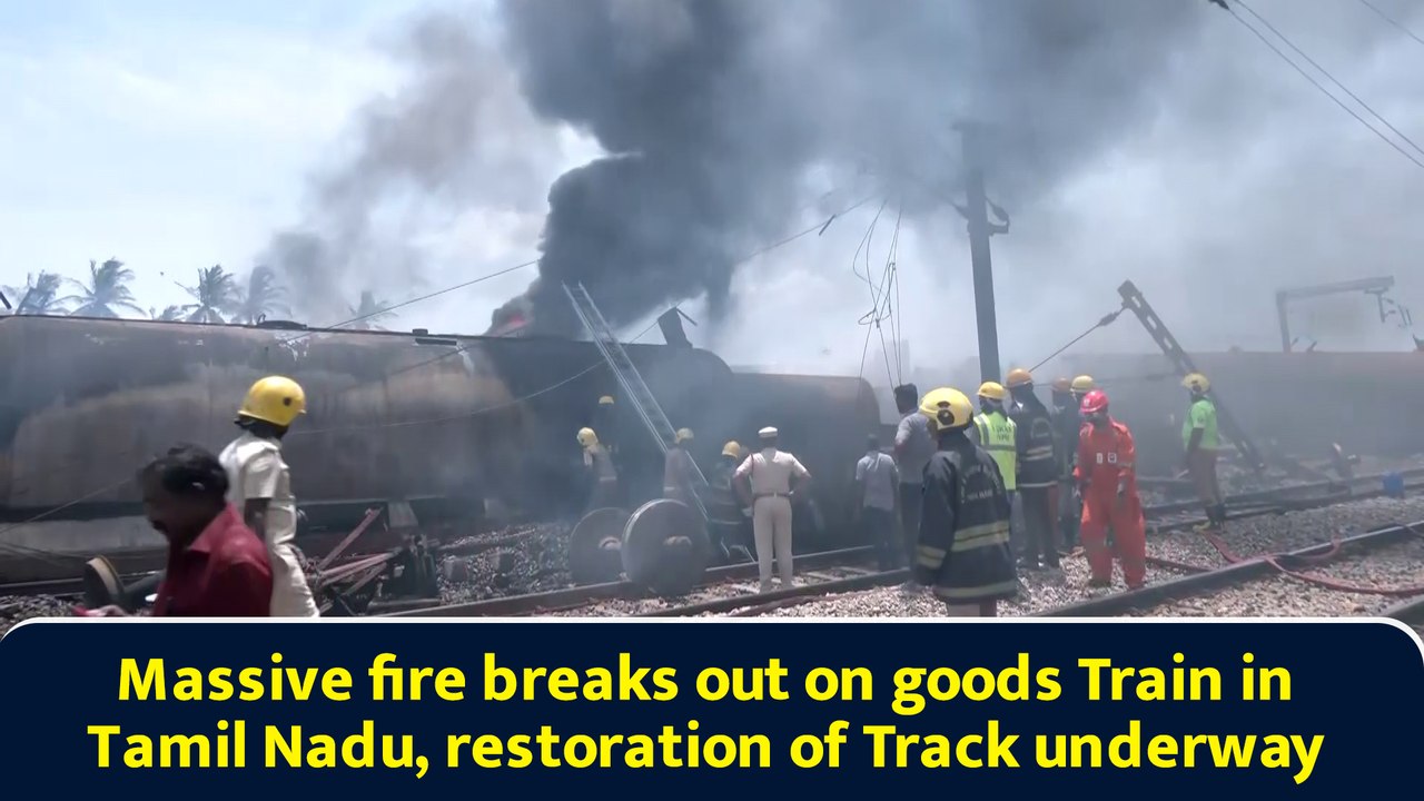 Massive fire breaks out on goods Train in Tamil Nadu, restoration of Track underway