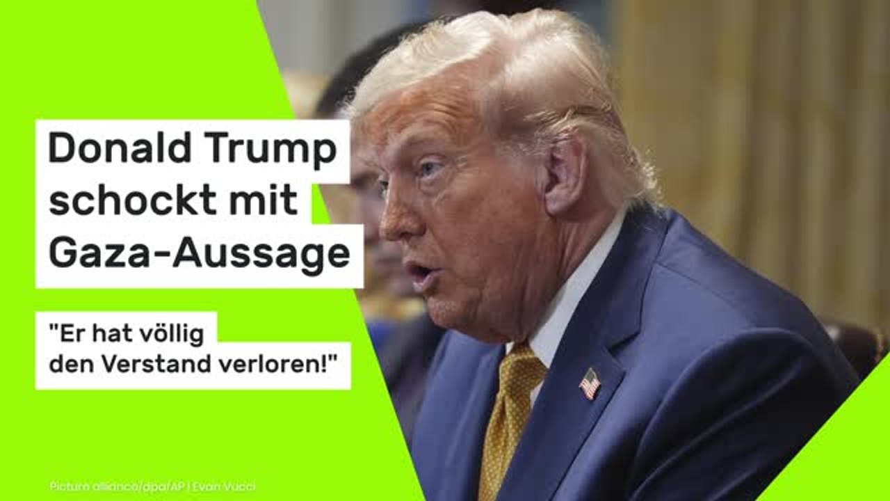 Donald Trump schockt mit Gaza-Aussage: 'Er hat völlig den Verstand verloren!'