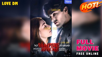 My Vampire Husband Wants to Bite Me Every Night (2025) - FULL  Dramabox