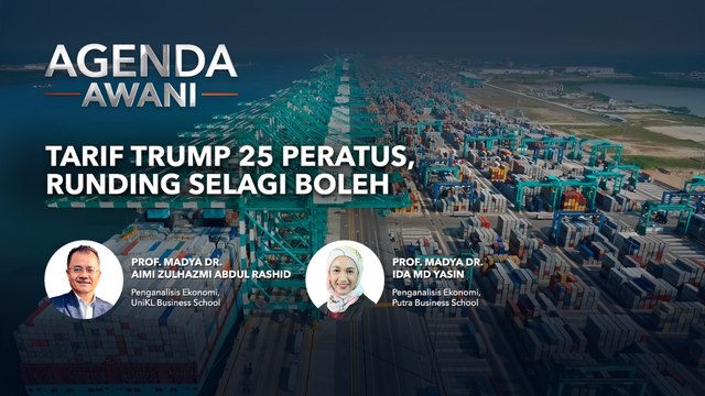 Agenda AWANI: Tarif Trump 25 peratus, runding selagi boleh