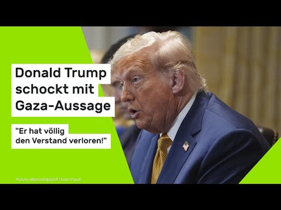 Donald Trump schockt mit Gaza-Aussage: 'Er hat völlig den Verstand verloren!'