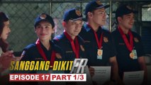 Sanggang-Dikit FR: Parangal at papugay para sa kabayanihan ng kapulisan (Episode 17 - Part 1/3)