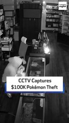 CCTV captures $100K Pokémon theft