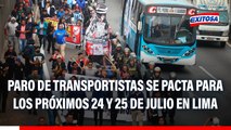 Paro de transportistas se pacta para los próximos 24 y 25 de julio en Lima