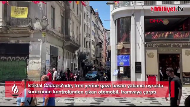 İstiklal'de fren yerine gaza basan sürücü tramvaya çarptı