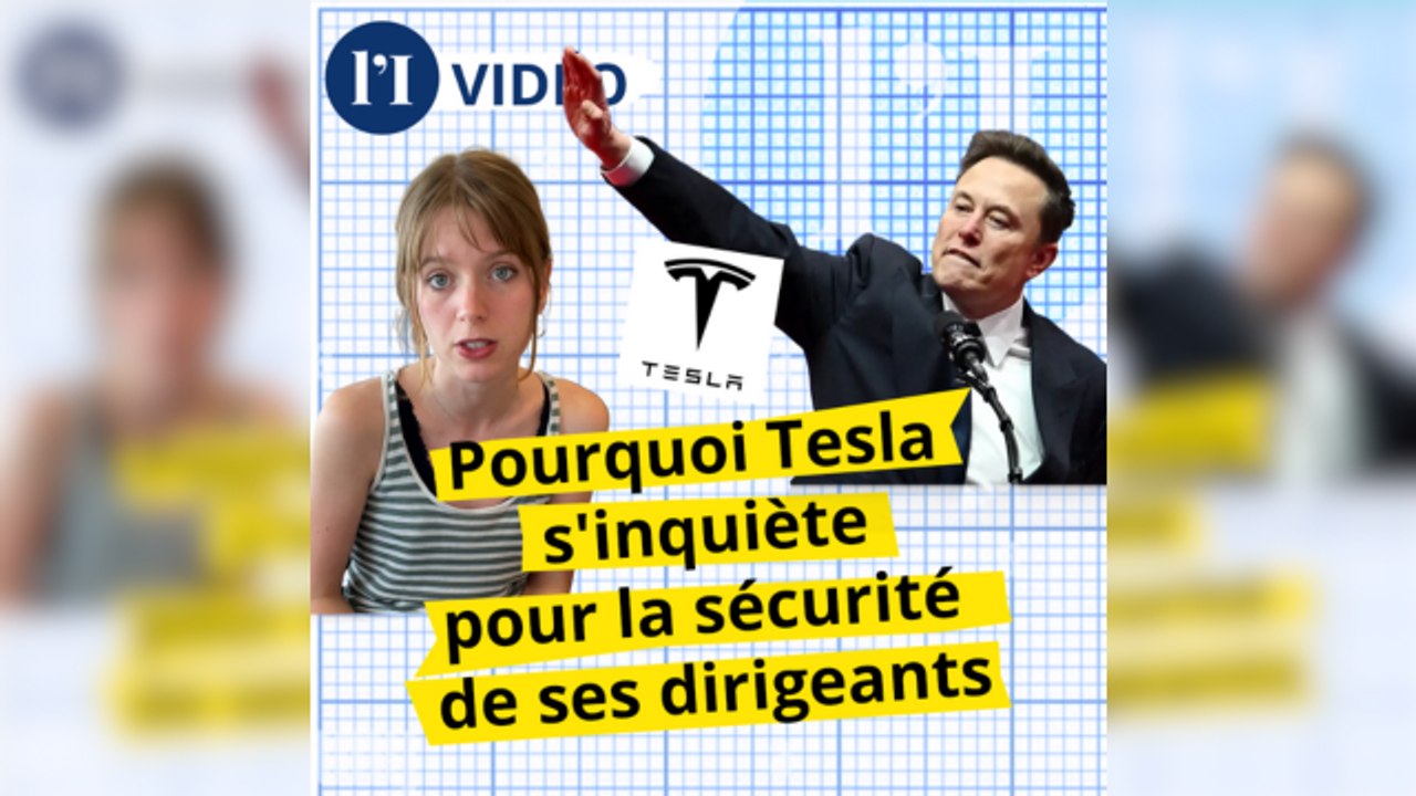 Pourquoi Tesla s'inquiète pour la sécurité de ses dirigeants en France