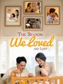 The Season We Loved and Lost  – Full Movie (2025)