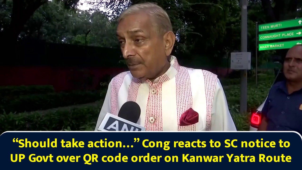 “Should take action…” Cong reacts to SC notice to UP Govt over QR code order on Kanwar Yatra Route