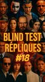 👉 Blind Test Répliques Films / Séries #18