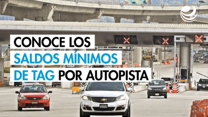 Conoce los saldos mínimos de TAG por autopista para viajar sin contratiempos este verano