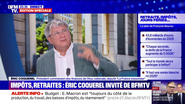 Annonces de François Bayrou: C'est une déclaration de guerre au monde du travail , estime Éric Coquerel (LFI)