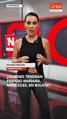 ¿Quiénes tendrán feriado mañana, miércoles en Bolivia?