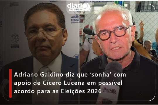 Adriano Galdino diz que ‘sonha’ com apoio de Cícero Lucena em possível acordo para as Eleições 2026